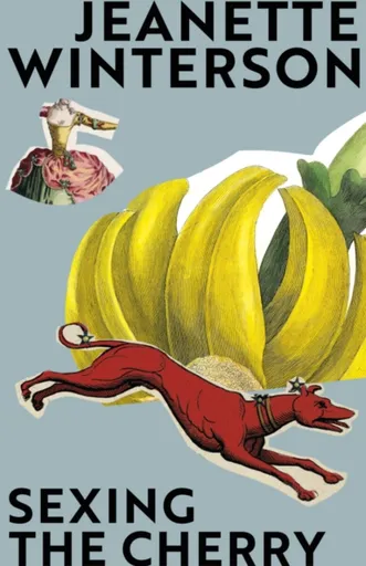 Sexing the Cherry - Jeanette Wintersonová