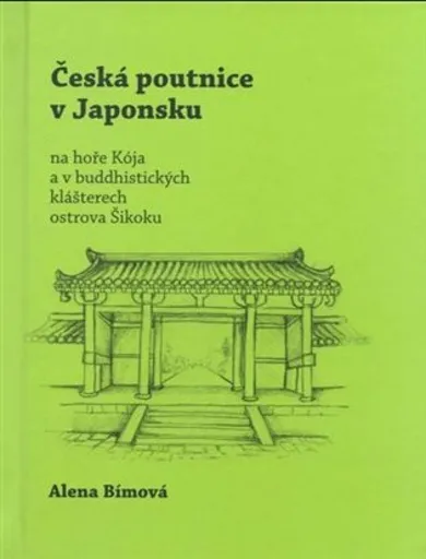 Česká poutnice v Japonsku - Alena Bímová
