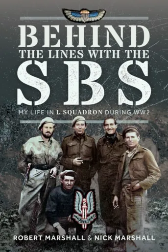 Behind The Lines with The SBS - Nicholas James Marshall, Robert Desmond Marshall