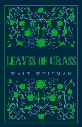 Leaves of Grass - Walt Whitman