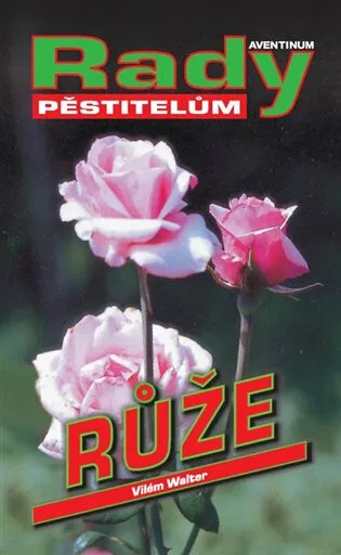 Růže - Vilém Walter, Pavel Dvorský, Jan Mašek