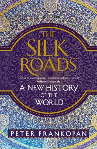 The Silk Roads - Professor Peter Frankopan