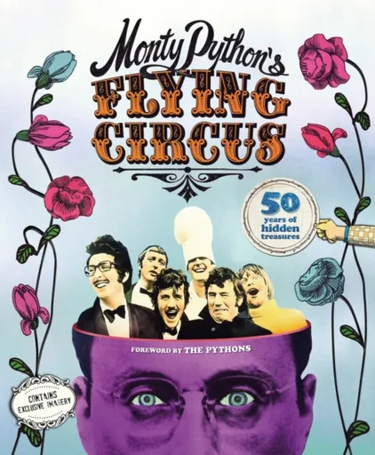 Monty Python's Flying Circus: 50 Years of Hidden Treasures - Adrian Besley