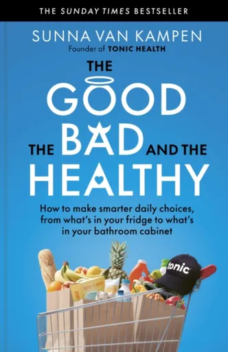 The Good, the Bad and the Healthy - Sunna van Kampen
