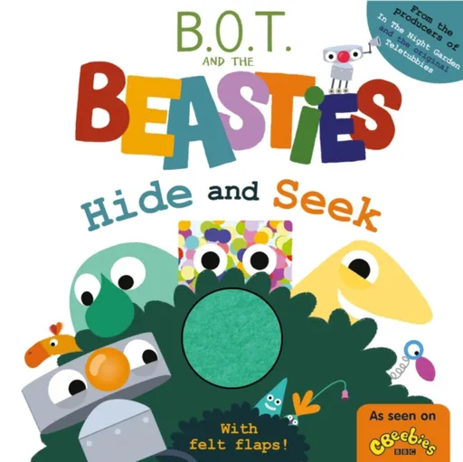 B.O.T. and the Beasties Hide and Seek (Felt Flaps) - Sweet Cherry Publishing