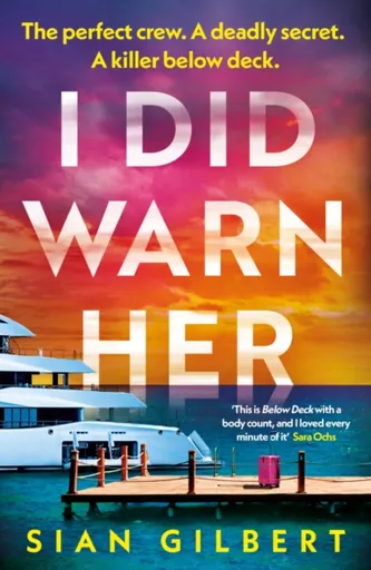 I Did Warn Her - Sian Gilbert