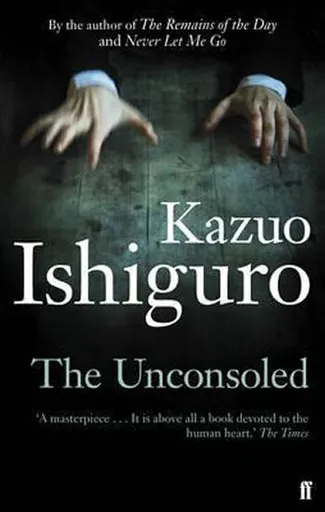 The Unconsoled - Kazuo Ishiguro
