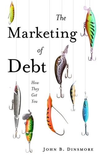 The Marketing of Debt - John B.  Dinsmore