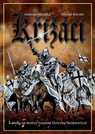 Křižáci - Michal Kocián, Antonín Matějka
