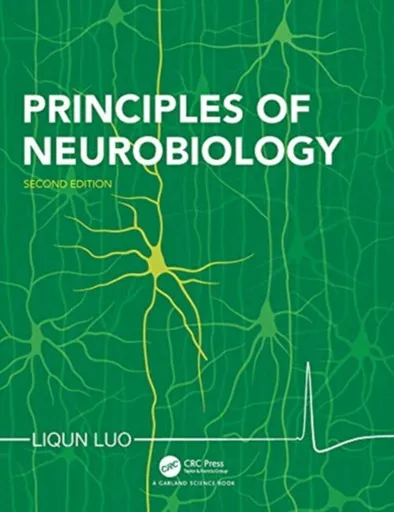 Principles of Neurobiology - Liqun  Luo