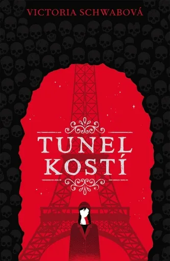Tunel kostí - Victoria E. Schwabová