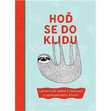 Hoď se do klidu (978-80-204-5153-8)