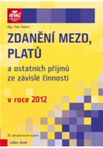 Zdanění mezd, platů a ostatních příjmů ze závislé činnosti v roce 2012 - Petr Palach