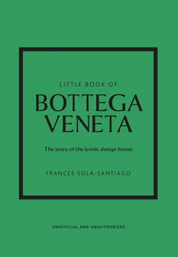 Little Book of Bottega Veneta - Frances Sola-Santiago