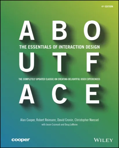 About Face - Cooper Alan, David Cronin, Robert  Reimann, Christopher  Noessel