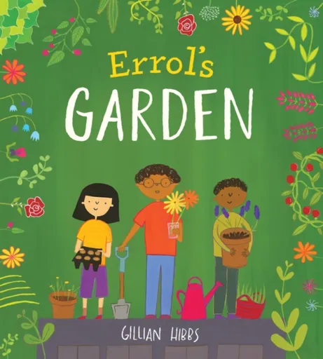 Errol's Garden - Gillian Hibbs