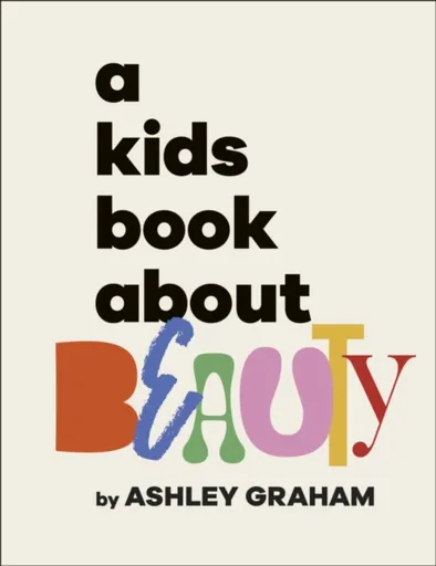 A Kids Book About Beauty - Graham Ashley