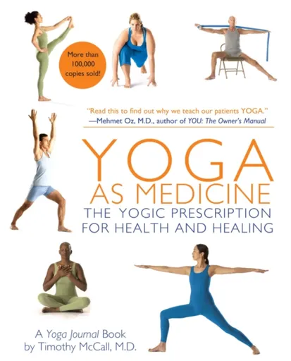 Yoga as Medicine - Timothy McCall, Yoga Journal
