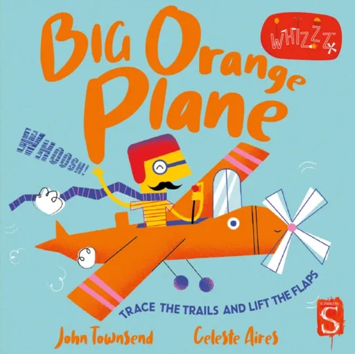 Whizzz! Big Orange Plane! - John Townsend