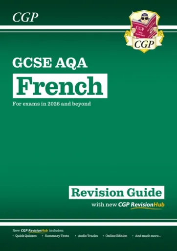 New GCSE French AQA Revision Guide with CGP RevisionHub (for exams from 2026) - CGP Books