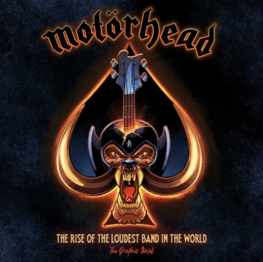 Motorhead: The Rise of the Loudest Band in the World - David Calcano, Mark Irwin