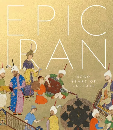 Epic Iran - Ina Sarikhani Sandmann, Tim Stanley, John Curtis
