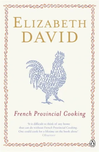 French Provincial Cooking - Elizabeth David