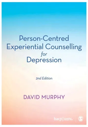 Person-Centred Experiential Counselling for Depression - Murphy David E.
