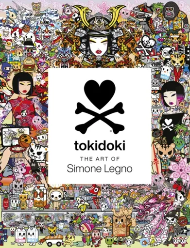 Tokidoki: The Art of Simone Legno - Simone Legno