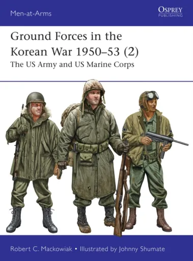 Ground Forces in the Korean War 1950â€“53 (2) - Robert Mackowiak