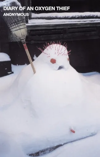 Diary of an Oxygen Thief - Anonymous Anonymous