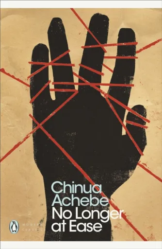 No Longer at Ease - Chinua Achebe