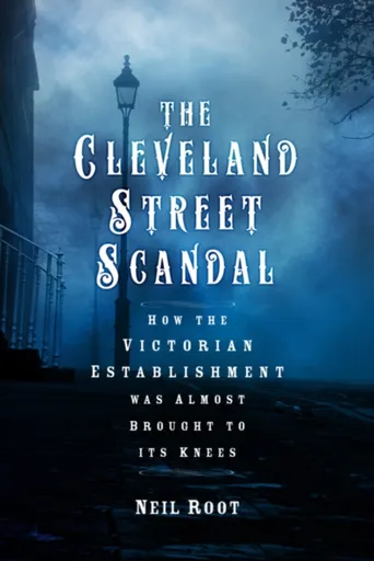 The Cleveland Street Scandal - Neil Root