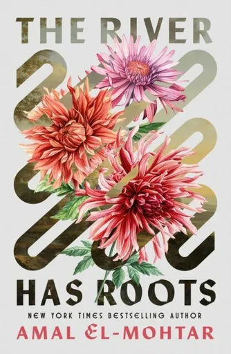 River Has Roots - El-Mohtar Amal