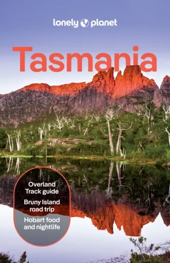 Lonely Planet Tasmania - Brett Atkinson, Lonely Planet, Steve Waters