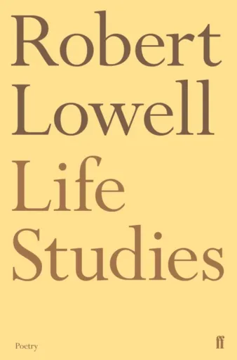 Life Studies - Robert Lowell
