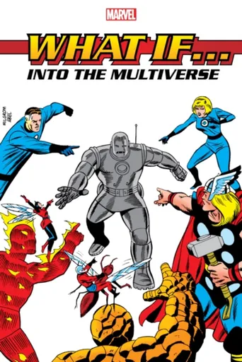 What If?: Into The Multiverse Omnibus Vol. 1 - Roy Thomas, Fingeroth Danny, Peter B Gillis