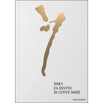 Šišky za úsvitu se lstivě smějí (978-80-7530-271-7)