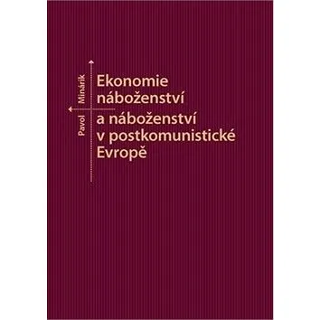 Ekonomie náboženství a náboženství v postkomunistické Evropě (978-80-210-9118-4)