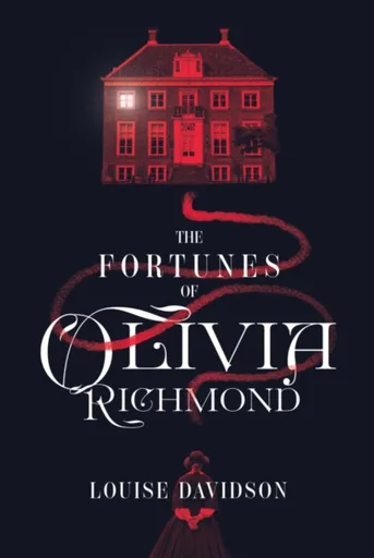 The Fortunes of Olivia Richmond - Louise Davidson