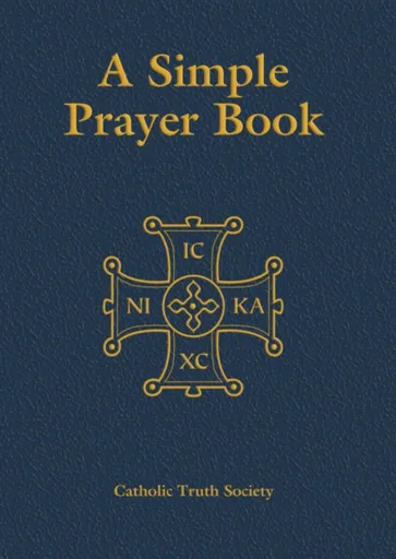 Simple Prayer Book - Catholic Truth Society