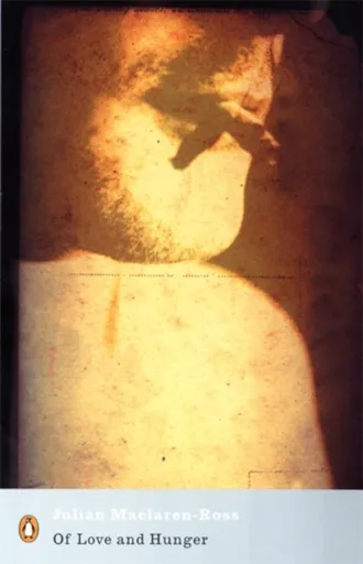 Of Love and Hunger - Julian MacLaren-Ross