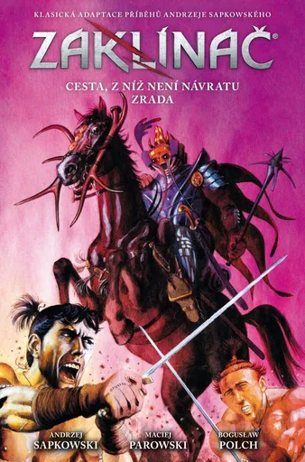 Zaklínač: Cesta, z níž není návratu / Zrada - Andrzej Sapkowski, Parowski Maciej