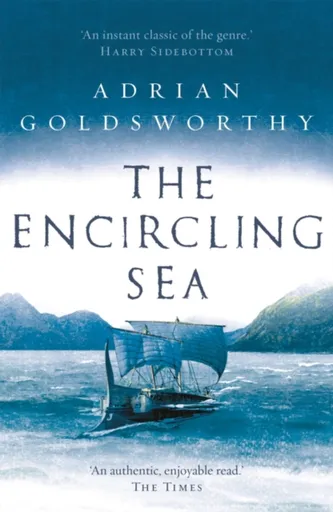 The Encircling Sea - Adrian Goldsworthy