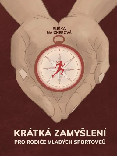 Krátká zamyšlení pro rodiče mladých sportovců - Eliška Maixnerová