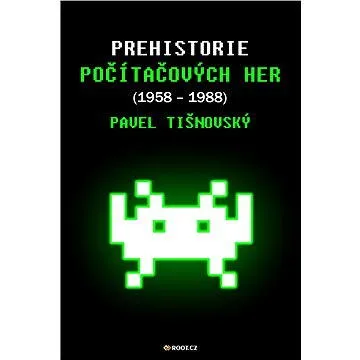 Prehistorie počítačových her (1958–1988) (999-00-015-0154-9)