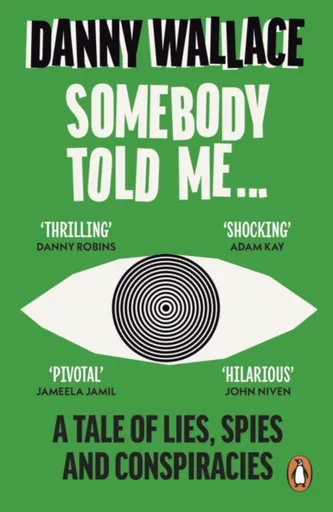 Somebody Told Me - Danny Wallace