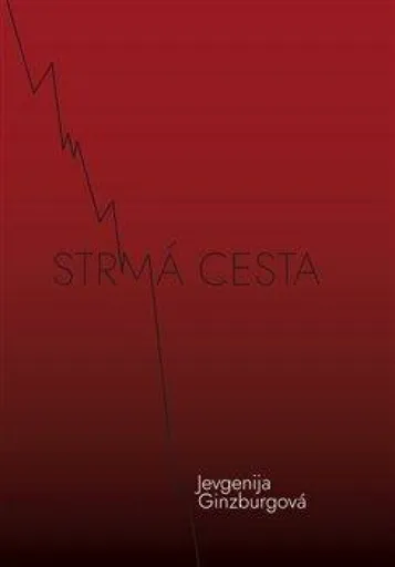 Strmá cesta - Jevgenija Ginzburgová