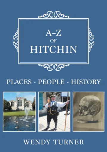 A-Z of Hitchin - Wendy Turner