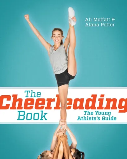 The Cheerleading Book - Alana Potter, Ali Moffat